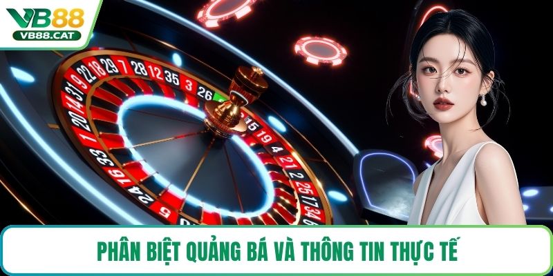 Phân biệt quảng bá và thông tin thực tế