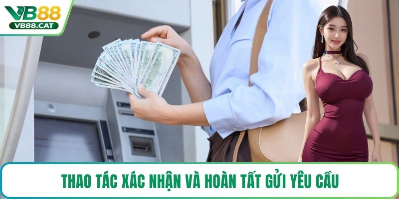 Thao tác xác nhận và hoàn tất gửi yêu cầu